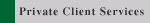 Private Client Services